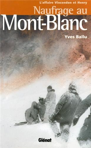 Naufrage au Mont-Blanc : l'affaire Vincendon et Henry