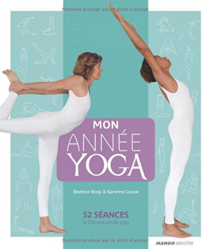 Mon année yoga : 52 séances et 250 postures de yoga