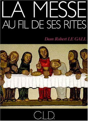 La messe au fil de ses rites