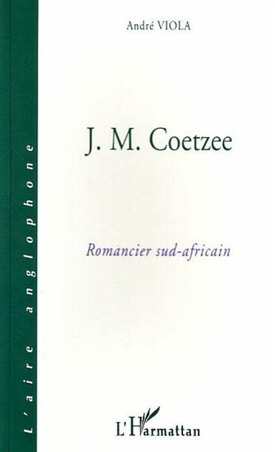 J.M. Coetzee, romancier sud-africain