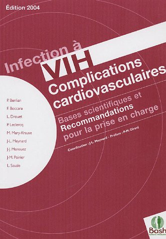Infection à VIH, complications cardiovasculaires : bases scientifiques et recommandations pour la pr