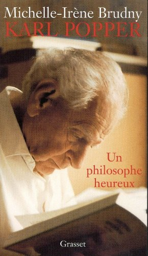 Karl Popper : un philosophe heureux : essai de biographie intellectuelle - Michelle-Irène Brudny de Launay