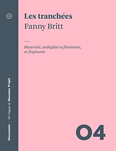 Les tranchées : maternité, ambigüité et féminisme, en fragments