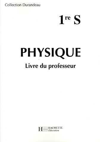 Physique, 1re S : classeur du professeur