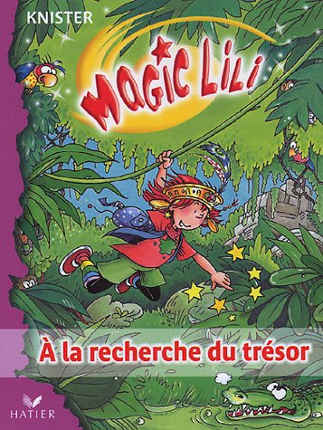 Magic Lili. Vol. 3. A la recherche du trésor