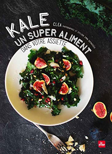 Kale : un super-aliment dans votre assiette