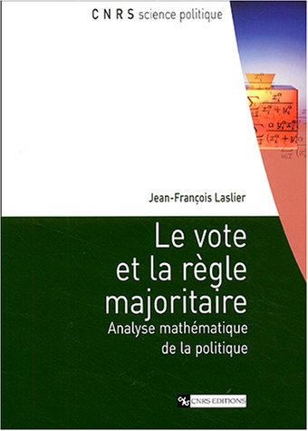 Le vote et la règle majoritaire : analyse mathématique de la politique