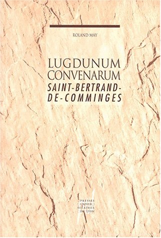 Lugdunum Convenarum, Saint-Bertrand-de-Comminges