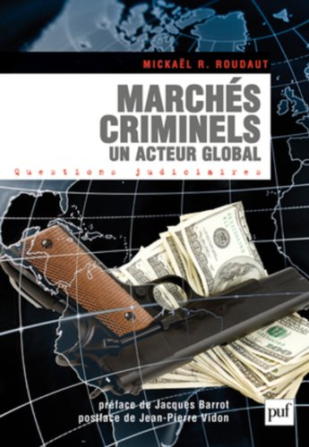 Marchés criminels : un acteur global