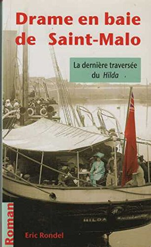 Dernière traversée du Hilda : drame en baie de Saint-Malo