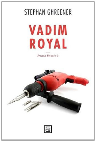 french bricolo : volume 2, vadim royal