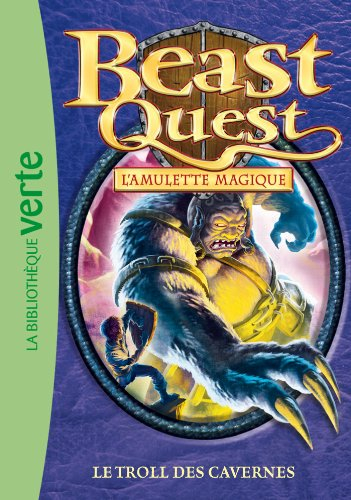 Beast quest. Vol. 25. L'amulette magique : le troll des cavernes