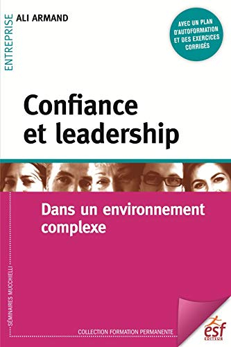 Confiance et leadership : dans un environnement complexe