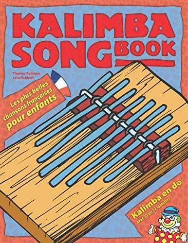 Kalimba Songbook: Les plus belles chansons françaises pour enfants