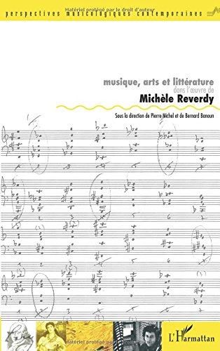 Musique, arts et littérature dans l'oeuvre de Michèle Reverdy