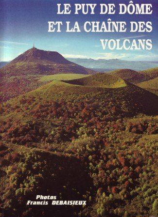 le puy-de-dôme et la chaîne des volcans