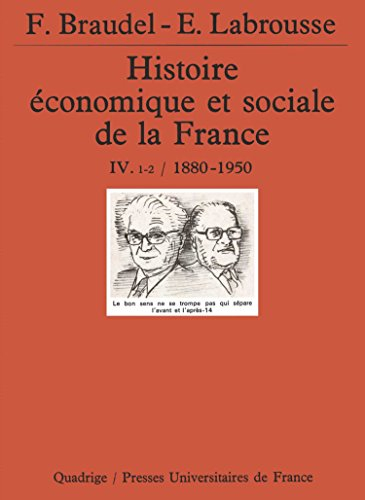 Histoire économique et sociale de la France. Vol. 4-1. Le Temps des guerres mondiales et la grande c