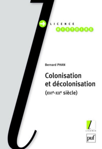 Colonisation et décolonisation : XVIe-XXe siècle
