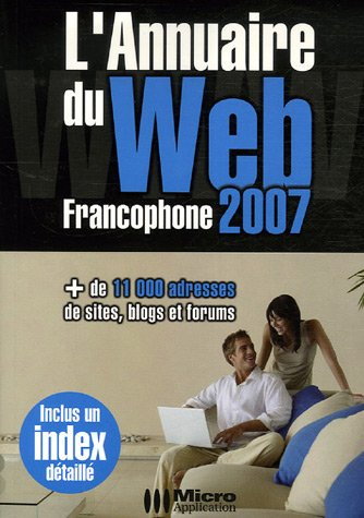 L'annuaire du Web francophone 2007