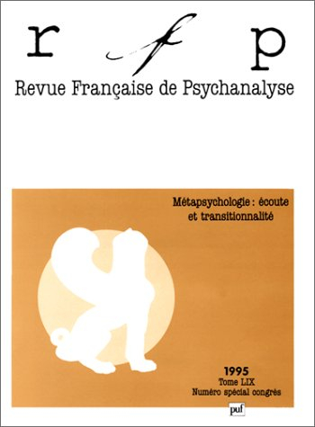 Revue française de psychanalyse. Métapsychologie : écoute et transitionnalité