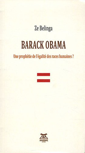 Barack Obama : une prophétie de l'égalité des races humaines ?