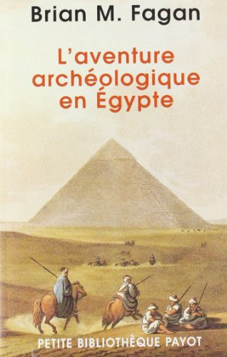 L'aventure archéologique en Egypte : voleurs de tombes, touristes et archéologues en Egypte