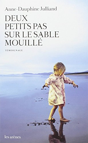 Deux petits pas sur le sable mouillé : témoignage