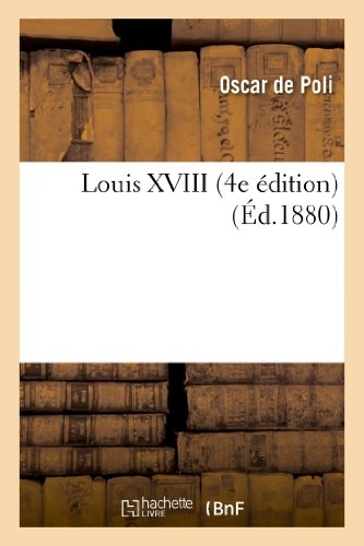 Louis XVIII (4e édition)