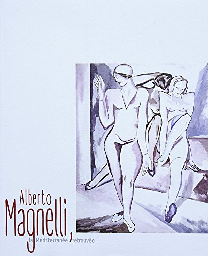 Alberto Magnelli La Mediterranée retrouvée