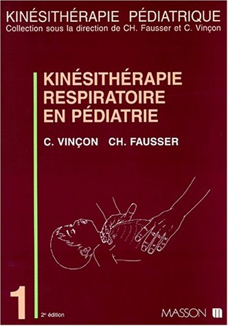 Kinésithérapie respiratoire en pédiatrie : du prématuré au petit enfant