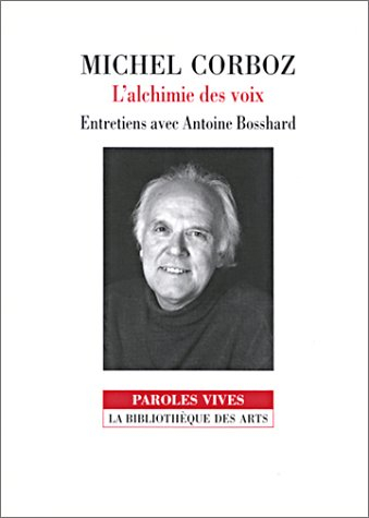 Michel Corboz : entretiens avec Antoine Bosshard