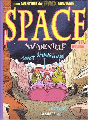 Une aventure de Pad Bowlman. Vol. 2003. Space vaudeville