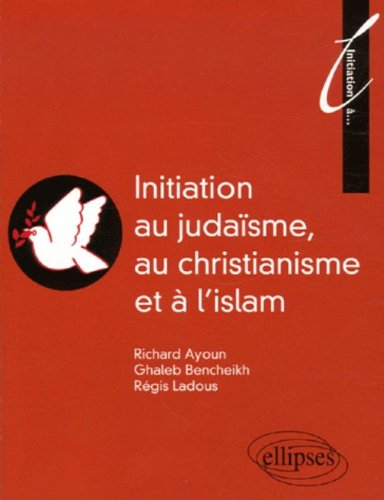 Initiation au judaïsme, au christianisme et à l'islam