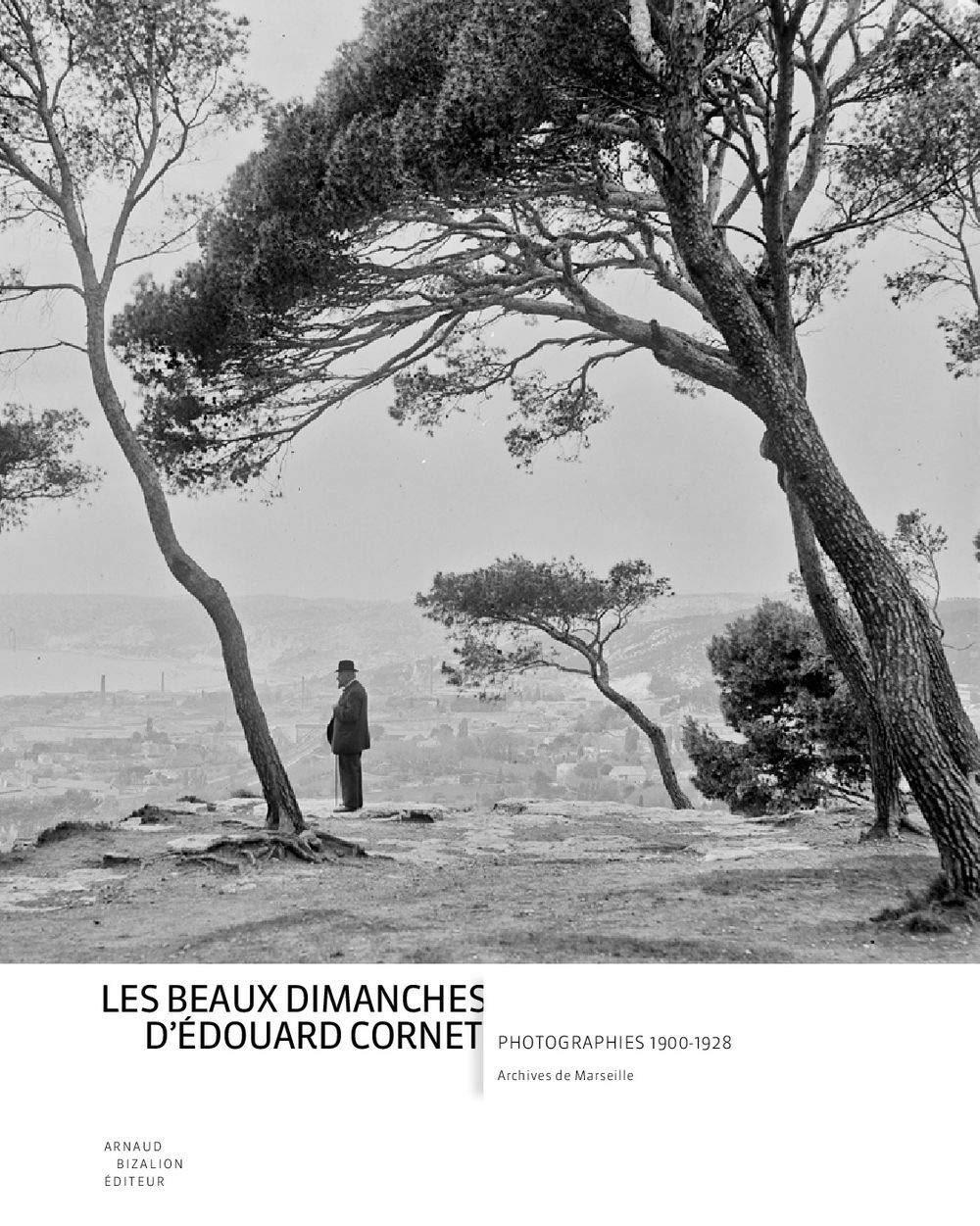 Les beaux dimanches d'Edouard Cornet : photographies 1900-1928