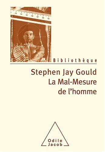 La mal-mesure de l'homme