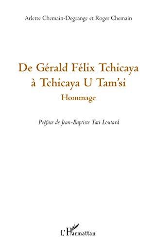 De Gérald-Félix Tchicaya à Tchicaya U Tam'si : hommage
