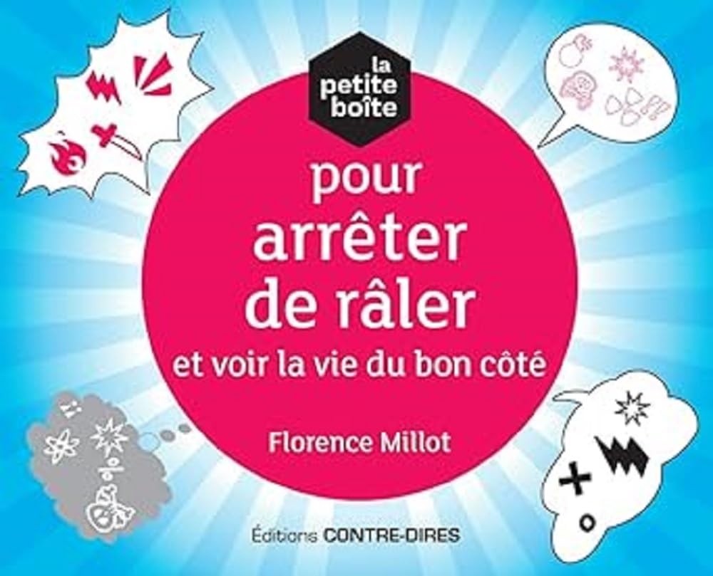 La petite boîte pour arrêter de râler et voir la vie du bon côté