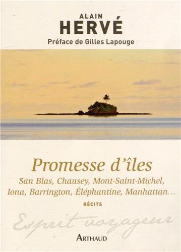 Promesse d'îles : San Blas, Chausey, Mont-Saint-Michel, Iona, Barrington, Eléphantine, Manhattan...
