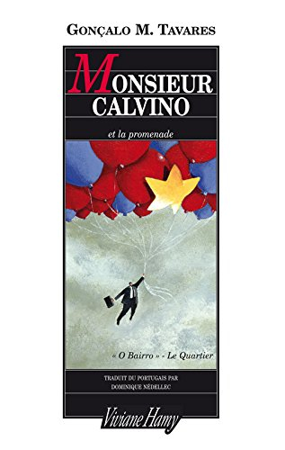 Le quartier ou O Bairro. Monsieur Calvino et la promenade. Calvino & monsieur Palomar