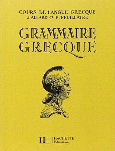 Grammaire grecque : classes de 4e à 1re