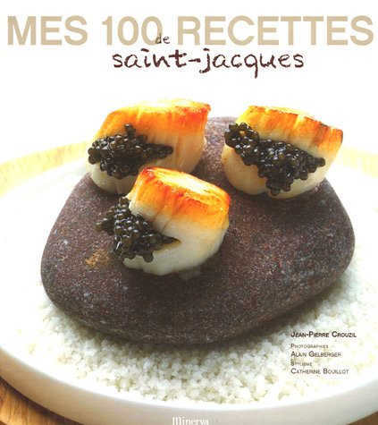 Mes 100 recettes de Saint-Jacques