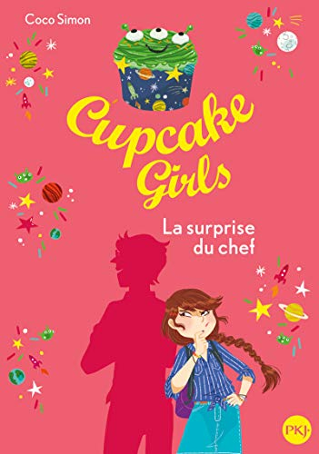 Cupcake girls. Vol. 17. La surprise du chef