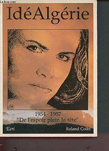 IdéAlgérie : 1954-1957, de l'espoir plein la tête