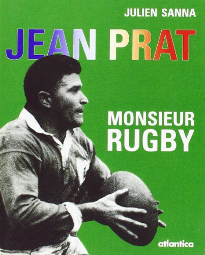 Jean Prat, Monsieur Rugby