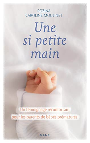 Une si petite main : un témoignage réconfortant pour les parents de bébés prématurés