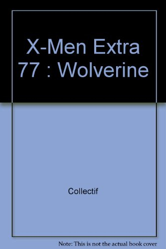 X-Men Extra 77 : Wolverine