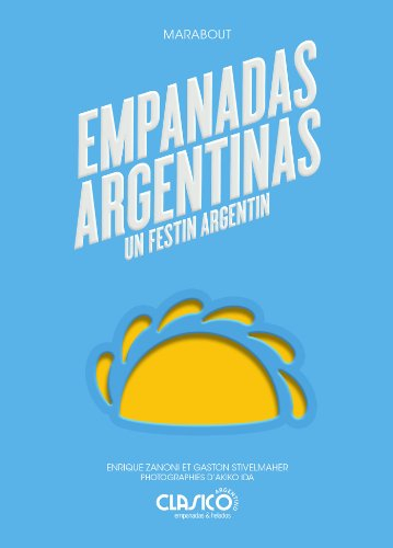Empanadas argentinas : un festin argentin