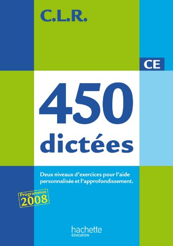 450 dictées, CE : livret complémentaire pour le maître : programmes 2008