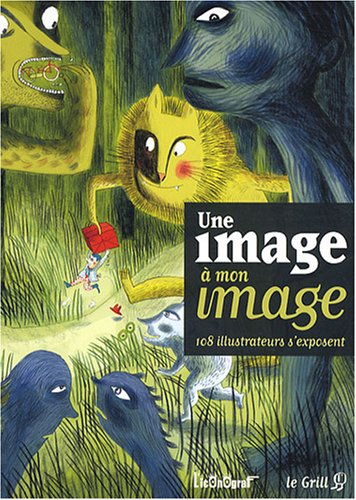 Une image à mon image : 108 illustrateurs s'exposent