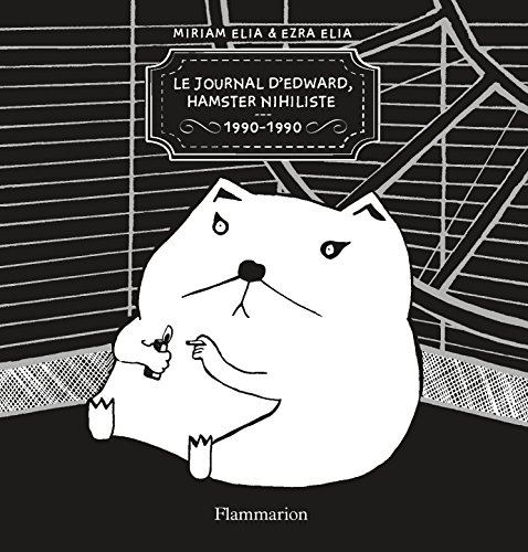 Le journal d'Edward, hamster nihiliste : 1990-1990
